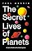 The Secret Lives of Planets: A User's Guide to the Solar System