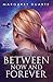 Between Now and Forever (An Enter the Between Novel)