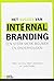 Het succes van Internal branding een sterk merk bouwen en ond... by Marc van Eck