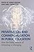 Privatisation and Commercialisation in Public Education: How the Public Nature of Schooling Is Changing