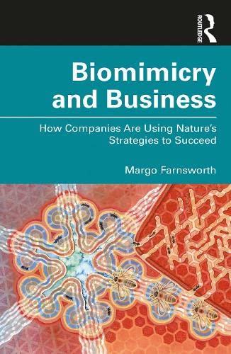 Biomimicry and Business: How Companies Are Using Nature's Strategies to Succeed (ebook)