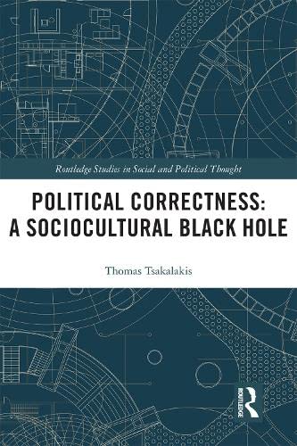 Political Correctness: A Sociocultural Black Hole (Kindle Edition)