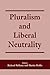 Pluralism and Liberal Neutrality