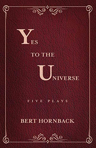 Yes to the Universe: Five Plays (Paperback)