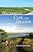 Walking the Cape and Islands: A Comprehensive Guide to the Walking and Hiking Trails of Cape Cod, Martha's Vineyard, and Nantucket