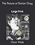 The Picture of Dorian Gray: Large Print