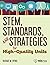 STEM, Standards, and Strategies for High-Quality Units by Rodger W. Bybee