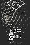 New Skin: A collection of poems and short stories New Skin: A collection of poems and short stories