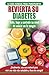 Revierta su diabetes by Ms Louise Jiannes