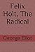 Felix Holt, The Radical