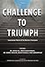 Challenge to Triumph: Inspi...