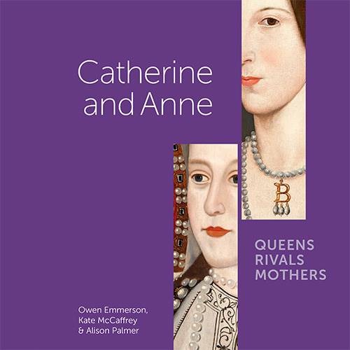 Catherine and Anne: Rivals, Queens, Mothers (Paperback)