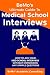 BeMo's Ultimate Guide to Medical School Interviews: How to Ace Your Med School Interview without Memorizing any Sample Questions