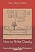 How to Write Clearly: Rules and Exercises on English Composition: Original Text