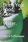 Drink Your Food, ...