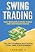 Swing Trading: How to Becom...