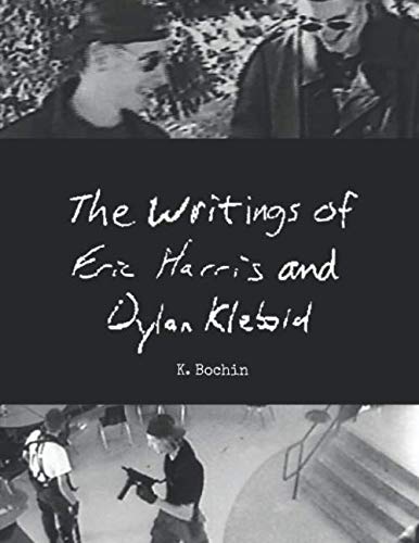 The Writings of Eric Harris and Dylan Klebold (Paperback)