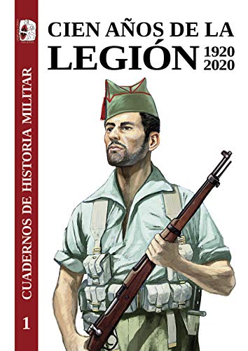 Portada de Cien años de la Legión 1920-2020, de Desperta Ferro