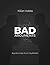 Bad Arguments: A Guide to L...