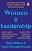 Women and Leadership: Conversations with some of the world’s most powerful women
