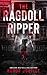 The Ragdoll Ripper