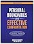 Personal Boundaries & Effective Confrontation: Creating a better You by defining, loving and protecting yourself.