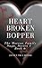 Heartbroken Bopper: The Mor...