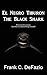 El Negro Tiburon - The Black Shark
