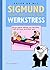 sigmund werkstress