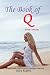 The Book of Q; Simply Amazing by Rick Kurtis