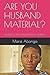 ARE YOU HUSBAND MATERIAL?: ...