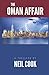 The Oman Affair by Neil Cook