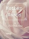 Mother Mason by Bess Streeter Aldrich Mother Mason by Bess Streeter Aldrich
