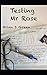 Testing Mr Rose by Brian Green