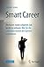 Smart Career: Die Kunst, ei...