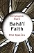 Baha'i Faith by Christopher Buck