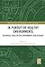 In Pursuit of Healthy Environments: Historical Cases on the Environment-Health Nexus
