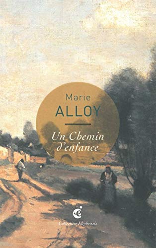 Un Chemin d'enfance (Paperback)