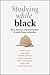 Studying While Black - Race, Education And Emancipation In So... by Sharlene Swartz