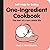 One-Ingredient Cookbook