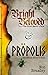 Bright Belovèd & Propolis: ...