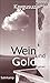 Wein und Gold