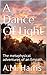 A Dance of Light: An Adventure for Lightworkers