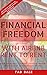 FINANCIAL FREEDOM: HOW TO M...