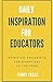 Daily Inspiration for Educa...