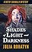Shades of Light and Darknes...