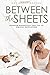 Between The Sheets by Kay Monet Reeves