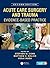 Acute Care Surgery and Trauma by Stephen M. Cohn