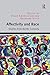 Affectivity and Race