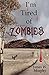 I'm Tired Of Zombies